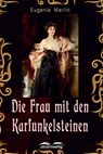 Die Frau mit den Karfunkelsteinen - Eugenie Marlitt - 9783961181667