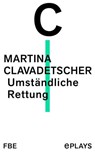 Umständliche Rettung - Martina Clavadetscher - 9783961190447