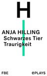 Schwarzes Tier Traurigkeit - Anja Hilling - 9783961191765
