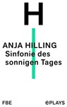 Sinfonie des sonnigen Tages - Anja Hilling - 9783961191789