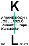 Zukunft Europa - Ariane Koch ; Joël László - 9783961192182