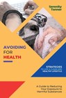 Tanner, S: Avoiding for Health-Strategies to Live a Clean an - Serenity Tanner - 9783961219308