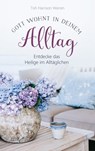 Gott wohnt in deinem Alltag - Tish Harrison Warren - 9783961224548