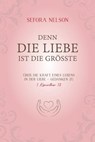 Denn die Liebe ist die größte - Sefora Nelson - 9783961224692