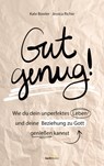 Gut genug! - Kate Bowler ; Jessica Richie - 9783961225873