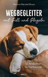 Wegbegleiter mit Fell und Flügeln - Martina Merckel-Braun - 9783961226108