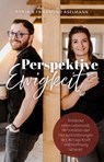 Perspektive Ewigkeit - Ronja Aselmann ; Friedmund Aselmann - 9783961227051