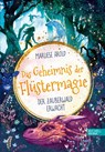 Das Geheimnis der Flüstermagie (Band 1) - der Zauberwald erwacht - Marliese Arold - 9783961292752