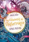 Das Geheimnis der Flüstermagie (Band 2) - Sophies Prüfung - Marliese Arold - 9783961292806
