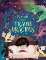 Noah und die Traumdrachen - Caryl Lewis - 9783961293162