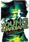 Young Guardians (Band 2) - Eine explosive Entdeckung - Andreas Schlüter - 9783961293971