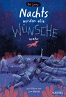 Nachts werden alle Wünsche wahr - Zoë Jenny - 9783961294084