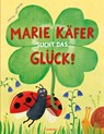 Marie Käfer sucht das Glück! - Nastja Holtfreter - 9783961294619