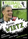 Mein Fußballheld Florian Wirtz - Seine Geschichte, seine Spiele, seine Rekorde - Florian Kinast ; Jon Davis - 9783961295692