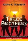 Three Brothers - Jörg. H. Trauboth - 9783961360307