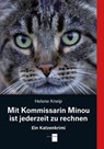 Mit Kommissarin Minou ist jederzeit zu rechnen - Helene Kneip - 9783961361250