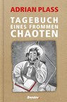 Tagebuch eines frommen Chaoten - Adrian Plass - 9783961401680