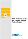 DVS Technical Codes on Plastics Joining Technologies - DVS Media GmbH ; DVS Working Group AG W4 - 9783961442041