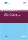 Additive Fertigung metallischer Werkstoffe - DVS Media GmbH ;  Beuth Verlag - 9783961442287