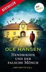 Hendriksen und der falsche Mönch: Der dritte Fall - Ole Hansen - 9783961481224