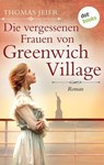 Die vergessenen Frauen von Greenwich Village - Thomas Jeier - 9783961481354