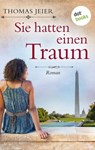 Sie hatten einen Traum - Thomas Jeier - 9783961481910