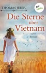 Die Sterne über Vietnam - Thomas Jeier - 9783961483501