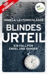 Blindes Urteil - Angela Lautenschläger - 9783961484232