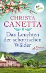 Das Leuchten der schottischen Walder - Christa Canetta - 9783961484980