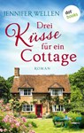 Drei Kusse fur ein Cottage - Jennifer Wellen - 9783961485529