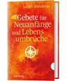 Gebete für Neuanfänge und Lebensumbrüche - Judith Vonderau - 9783961571963