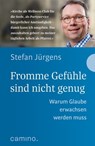 Fromme Gefühle sind nicht genug - Stefan Jürgens - 9783961579853