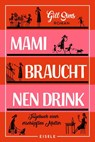 Mami braucht 'nen Drink - Gill Sims - 9783961610709