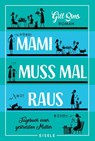 Mami muss mal raus - Gill Sims - 9783961610839