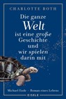 Die ganze Welt ist eine große Geschichte, und wir spielen darin mit - Charlotte Roth - 9783961610938