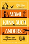 Mami kann auch anders - Gill Sims - 9783961611089