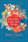 Die leise Last der Dinge - Ruth Ozeki - 9783961611768