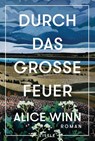 Durch das große Feuer - Alice Winn - 9783961611898