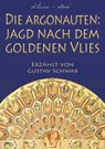 Die Argonauten: Jagd nach dem Goldenen Vlies (Mit Illustrationen) - Gustav Schwab ; Apollonios von Rhodos - 9783961648931