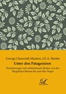 Unter den Patagoniern - George Chaworth Musters - 9783961674053