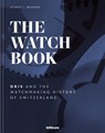 The Watch Book - Oris - ORIS ; BRUNNER,  Gisbert L. - 9783961714629
