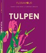 Floramour: Tulpen - Karin Greiner ; Simone Braun - 9783961715428