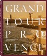 Grand Tour Provence - Tim Labenda ; Hannes-Vincent Krause - 9783961716616