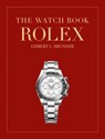 The Watch Book Rolex: 4th Revised Edition - Gisbert L Brunner - 9783961717934