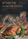 Römische Naschkatzen - Marcus Junkelmann - 9783961760893