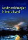 Landesarchäologien in Deutschland - Verband der Landesarchäologien in der Bundesrepublik Deutschland ; Michael M. Rind - 9783961762736