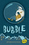 Bubble. Die magische Kugel - Siri Pettersen - 9783961770700