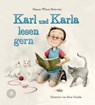 Karl und Karla lesen gern - Dianna Wilson Sirkovsky - 9783961855759