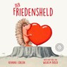 Der Friedensheld -  - 9783961855766