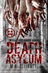 Death Asylum - Interaktiver Horror-Roman - M. H. Steinmetz - 9783961880102